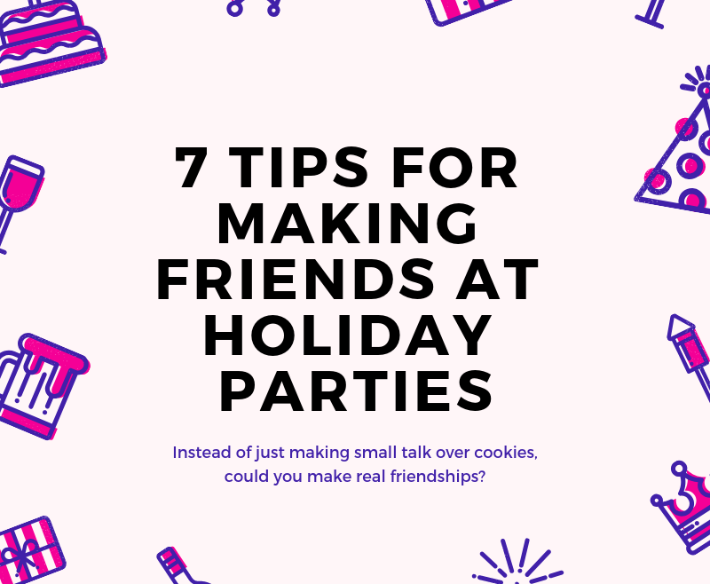 7 tips for making friends at holiday parties